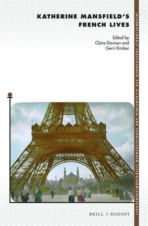 Katherine Mansfield’s French Lives de Claire Davison-Pégon