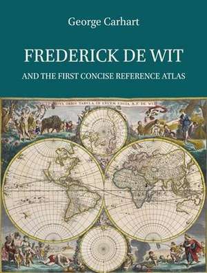 Frederick de Wit and the First Concise Reference Atlas de George S. Carhart