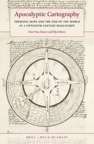 Apocalyptic Cartography: Thematic Maps and the End of the World in a Fifteenth-Century Manuscript de Chet Van Duzer