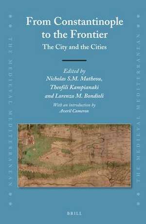 From Constantinople to the Frontier: The City and the Cities de Nicholas S.M. Matheou