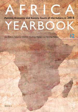 Africa Yearbook Volume 12: Politics, Economy and Society South of the Sahara in 2015 de Jon Abbink