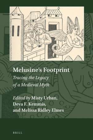 Melusine's Footprint: Tracing the Legacy of a Medieval Myth de Misty Urban