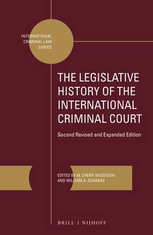 The Legislative History of the International Criminal Court (2 vols.): Second Revised and Expanded Edition de M. Cherif Bassiouni