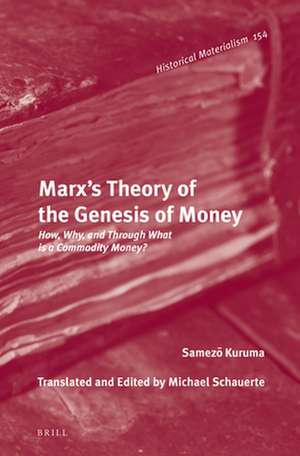 Marx’s Theory of the Genesis of Money: How, Why, and Through What Is a Commodity Money? de Samezō Kuruma