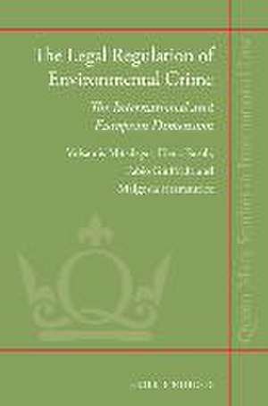 The Legal Regulation of Environmental Crime: The International and European Dimension de Valsamis Mitsilegas