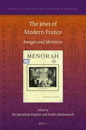 The Jews of Modern France: Images and Identities de Zvi Jonathan Kaplan