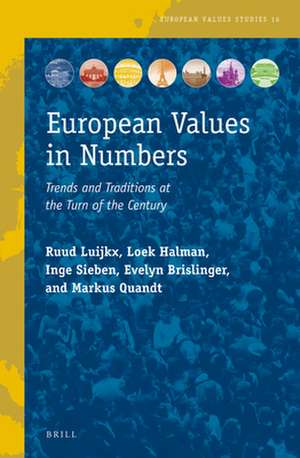 European Values in Numbers: Trends and Traditions at the Turn of the Century de Ruud Luijkx