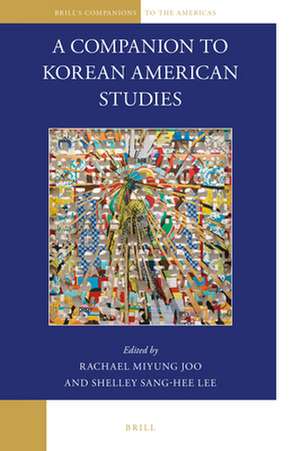 A Companion to Korean American Studies de Rachael Miyung Joo