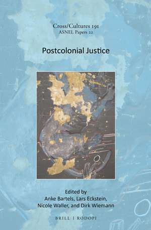 Postcolonial Justice de Anke Bartels