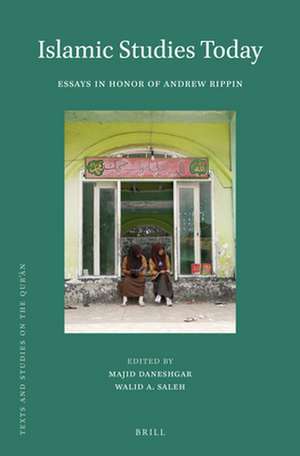 Islamic Studies Today: Essays in Honor of Andrew Rippin de Majid Daneshgar