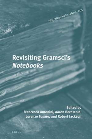 Revisiting Gramsci’s <i>Notebooks</i> de Francesca Antonini