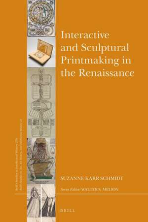 Interactive and Sculptural Printmaking in the Renaissance de Suzanne Karr Schmidt