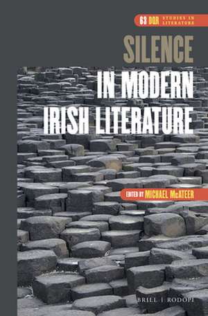 Silence in Modern Irish Literature de Michael McAteer