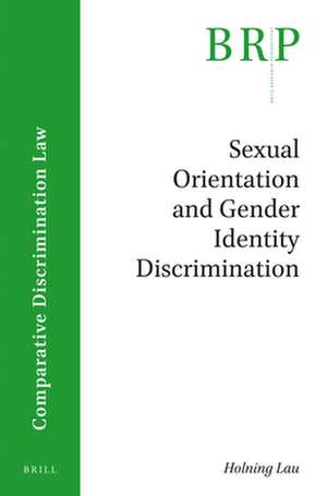 Sexual Orientation and Gender Identity Discrimination de Holning Lau