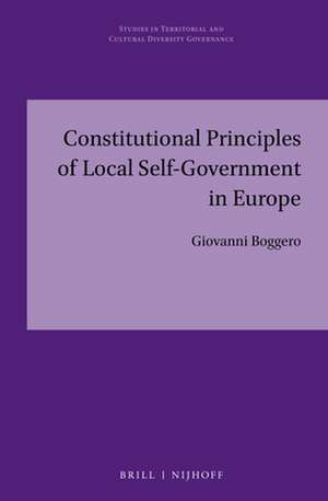 Constitutional Principles of Local Self-Government in Europe de Giovanni Boggero