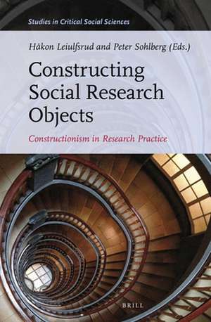 Constructing Social Research Objects: Constructionism in research practice de Håkon Leiulfsrud