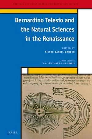 Bernardino Telesio and the Natural Sciences in the Renaissance de Roberto Bondì