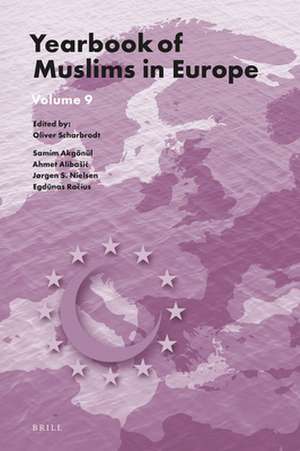 Yearbook of Muslims in Europe, Volume 9 de Oliver Scharbrodt