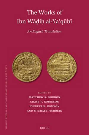 The Works of Ibn Wāḍiḥ al-Yaʿqūbī (3 vols): An English Translation de Matthew S. Gordon