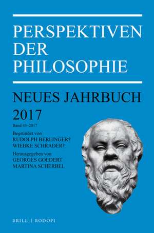 Perspektiven der Philosophie: Neues Jahrbuch. Band 43 – 2017 de Georges Goedert