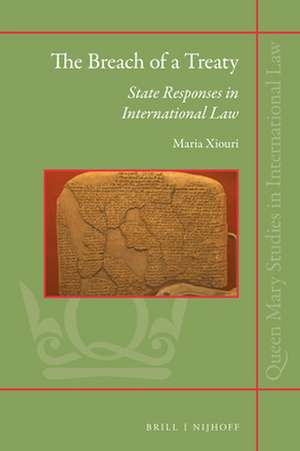 The Breach of a Treaty: State Responses in International Law de Maria Xiouri