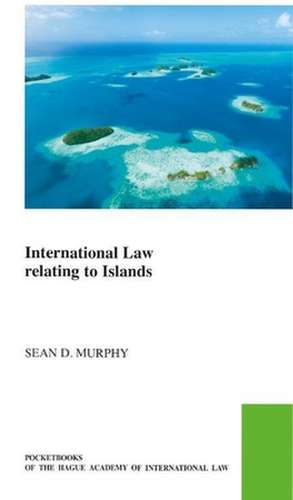 International Law Relating to Islands de Sean D. Murphy