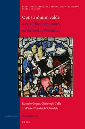 Opus arduum valde: A Wycliffite Commentary on the Book of Revelation de Romolo Cegna