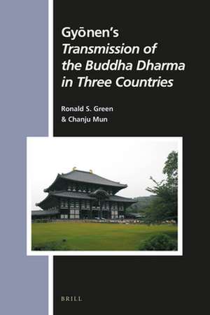 Gyōnen’s <i>Transmission of the Buddha Dharma in Three Countries</i> de Ronald S. Green