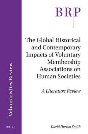 The Global Historical and Contemporary Impacts of Voluntary Membership Associations on Human Societies: A Literature Review de David Horton Smith