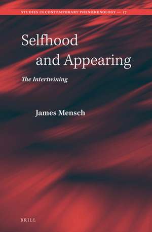 Selfhood and Appearing: The Intertwining de James Mensch