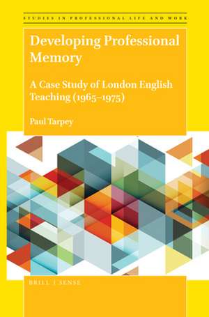 Developing Professional Memory de Paul Tarpey