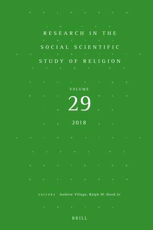 Research in the Social Scientific Study of Religion, Volume 29 de Andrew Village