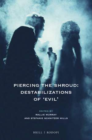 Piercing the Shroud de Rallie Murray