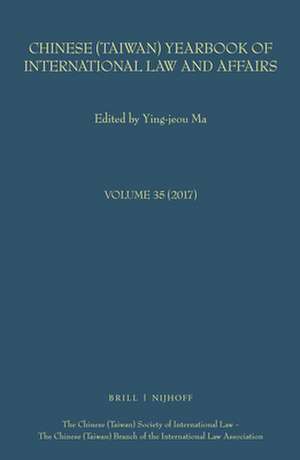 Chinese (Taiwan) Yearbook of International Law and Affairs, Volume 35 (2017) de Ying-jeou Ma