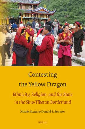 Contesting the Yellow Dragon: Ethnicity, Religion, and the State in the Sino-Tibetan Borderland de Xiaofei Kang