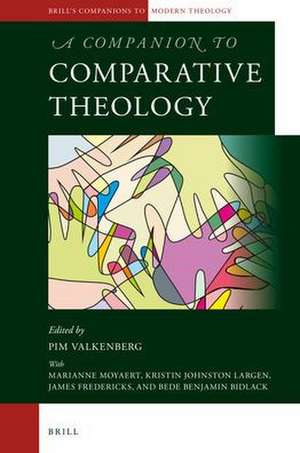 A Companion to Comparative Theology de Pim Valkenberg