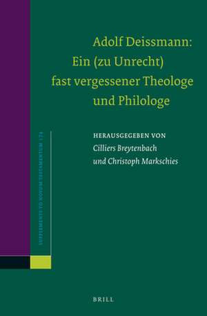 Adolf Deissmann: Ein (zu Unrecht) fast vergessener Theologe und Philologe de Cilliers Breytenbach