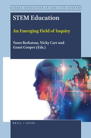 STEM Education: An Emerging Field of Inquiry de Tasos Barkatsas