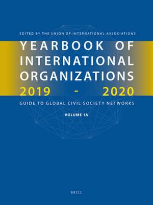 Yearbook of International Organizations 2019-2020, Volumes 1A & 1B (SET) de Union of International Associations