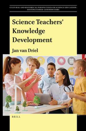 Science Teachers' Knowledge Development de Jan H van Driel