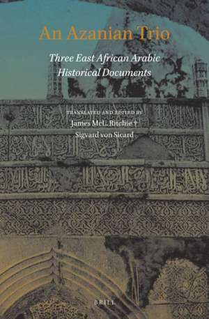 An Azanian Trio: Three East African Arabic Historical Documents de James McL. Ritchie