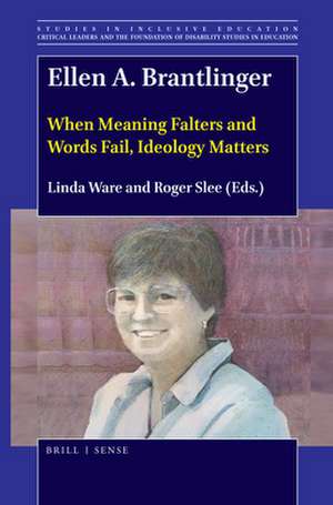 Ellen A. Brantlinger: When Meaning Falters and Words Fail, Ideology Matters de Linda Ware