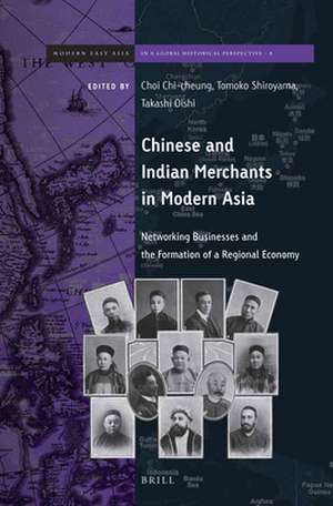 Chinese and Indian Merchants in Modern Asia: Networking Businesses and Formation of Regional Economy de Chi-cheung Choi