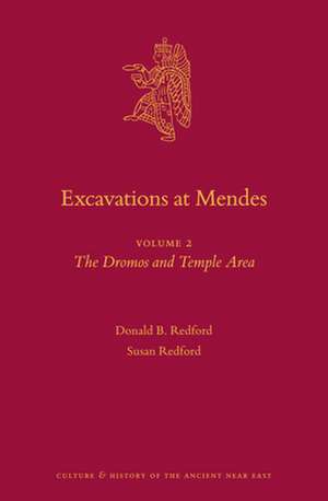 Excavations at Mendes: Volume 2 The Dromos and Temple Area de Donald Bruce Redford