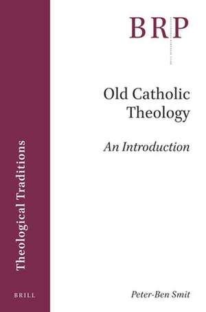 Old Catholic Theology: An Introduction de Peter-Ben Smit