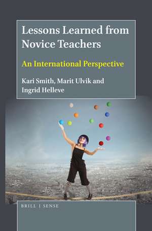 Lessons Learned from Novice Teachers: An International Perspective de Kari Smith