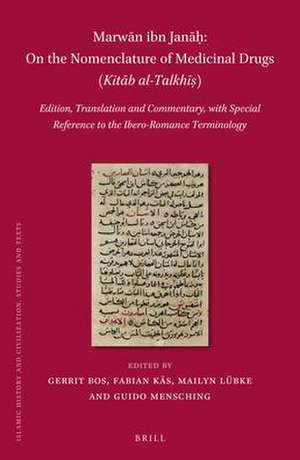 Marwān ibn Janāḥ, On the nomenclature of medicinal drugs (<i>Kitāb al-Talkhīṣ</i>) (2 vols): Edition, Translation and Commentary, with Special Reference to the Ibero-Romance Terminology de Mailyn Lübke