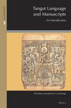 Tangut Language and Manuscripts: An Introduction de Jinbo Shi