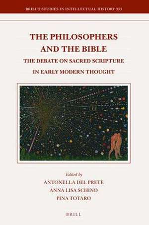 The Philosophers and the Bible: The Debate on Sacred Scripture in Early Modern Thought de Antonella Del Prete