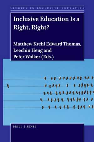 Inclusive Education Is a Right, Right? de Matthew Krehl Edward Thomas